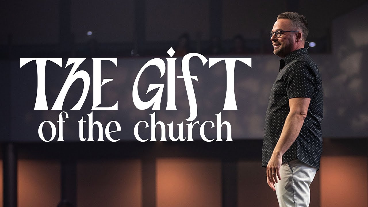 The Gift of The Church | Pastor Adam Bishop