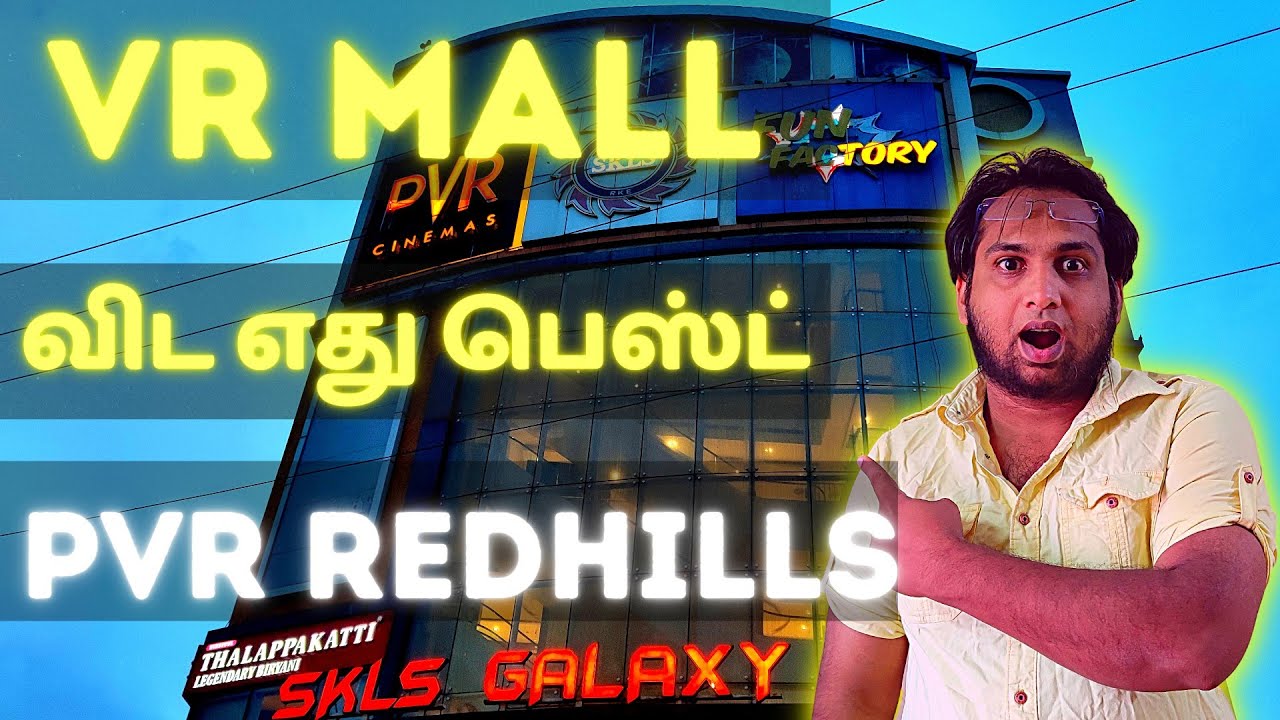PVR Cinemas SKLS Galaxy Mall Redhills vs Vr Mall PVR Theatre