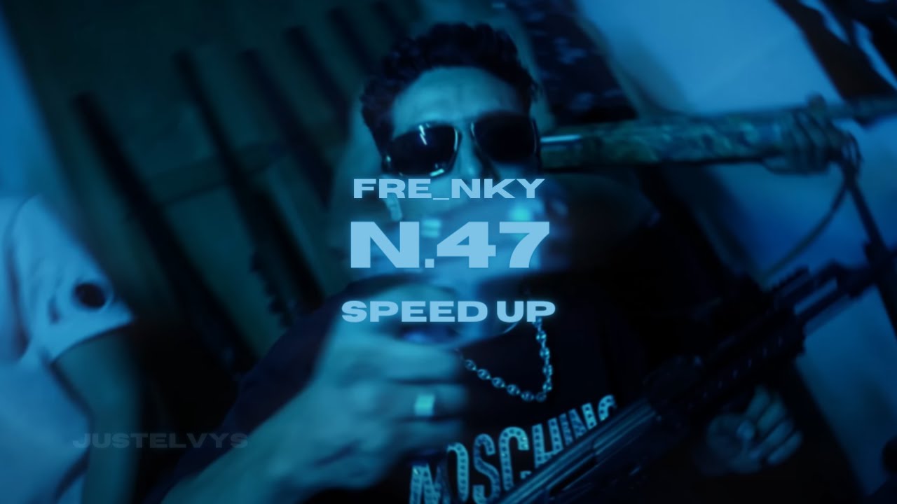 Fre_nky - N.47 (Speed Up)