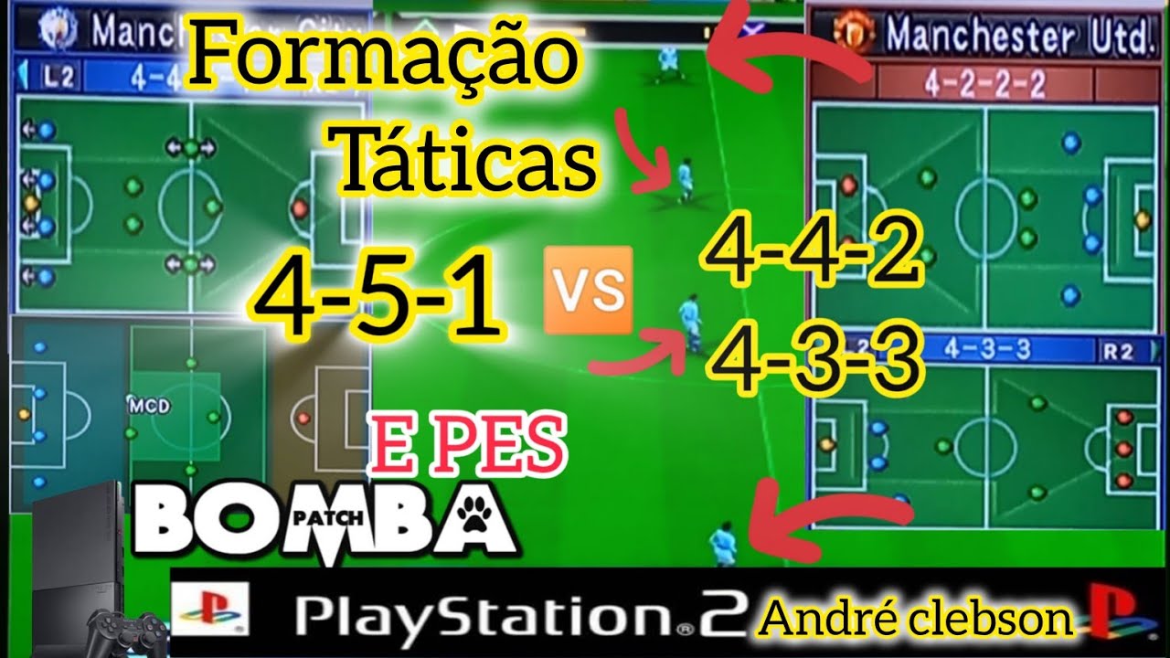 FORMAÇÃO TÁTICAS 4-5-1 🆚 4-4-2 4-3-3 BOMBA PATCH PES no PS2