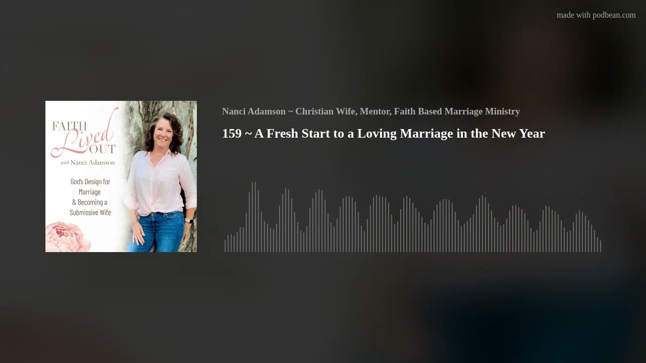 159 ~ A Fresh Start to a Loving Marriage in the New Year