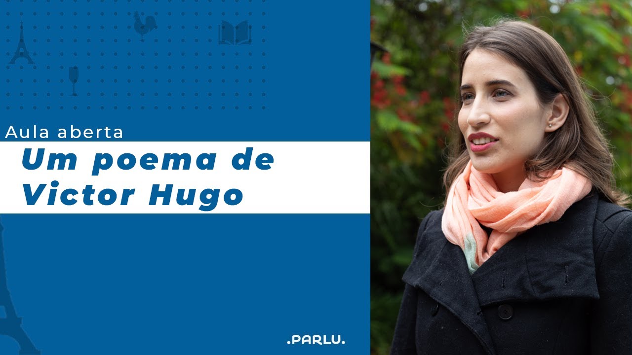 Um poema de Victor Hugo | Aula gratuita de francês | Futuro em francês | PARLU