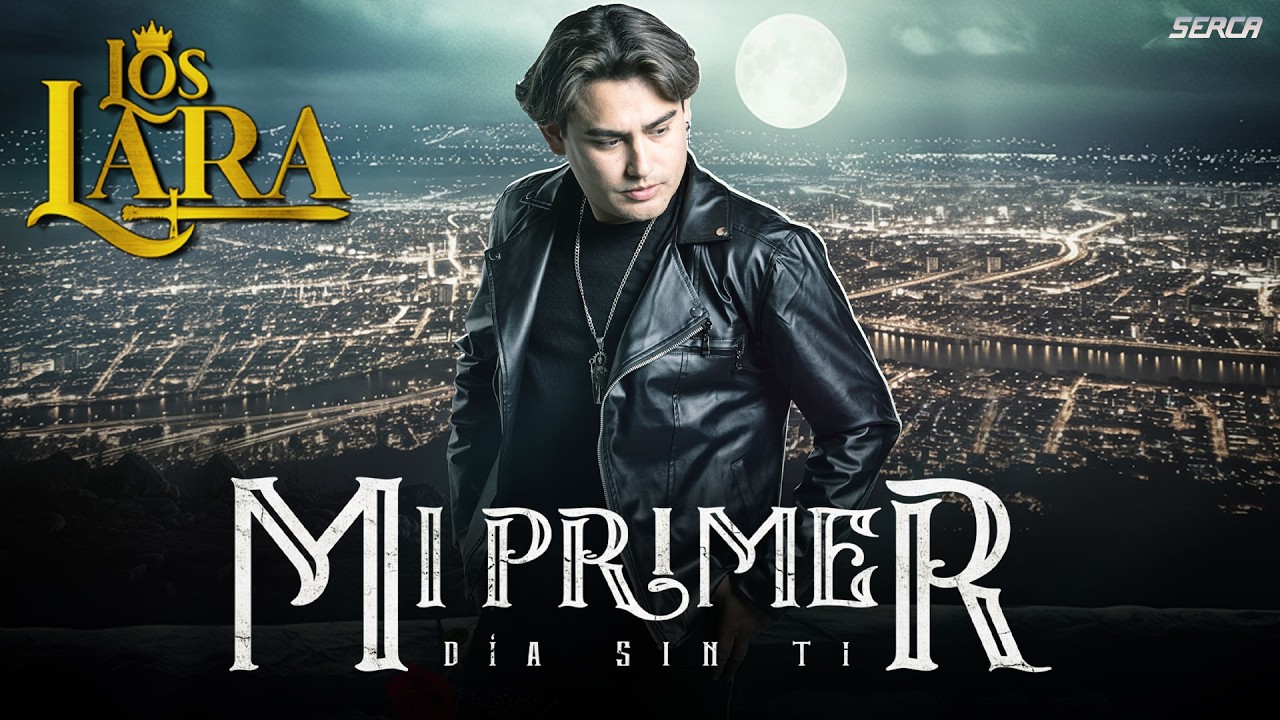 Los Lara - Mi Primer D&iacute;a Sin Ti ( Video Oficial )