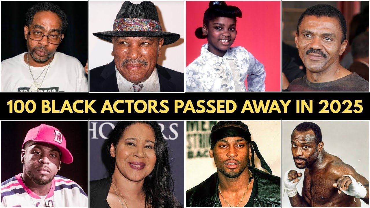 100 Black Actors Tragically Passed Away in 2025 💔 .....