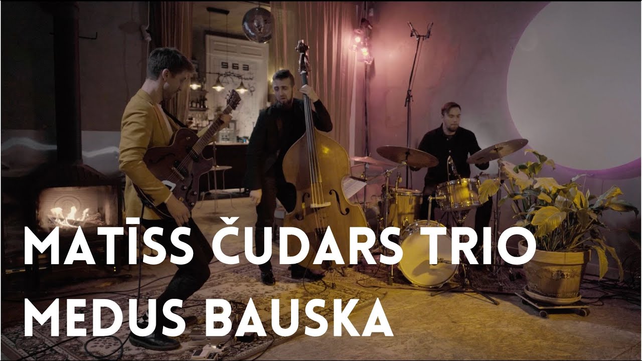 Matīss Čudars Trio - Medus Bauska