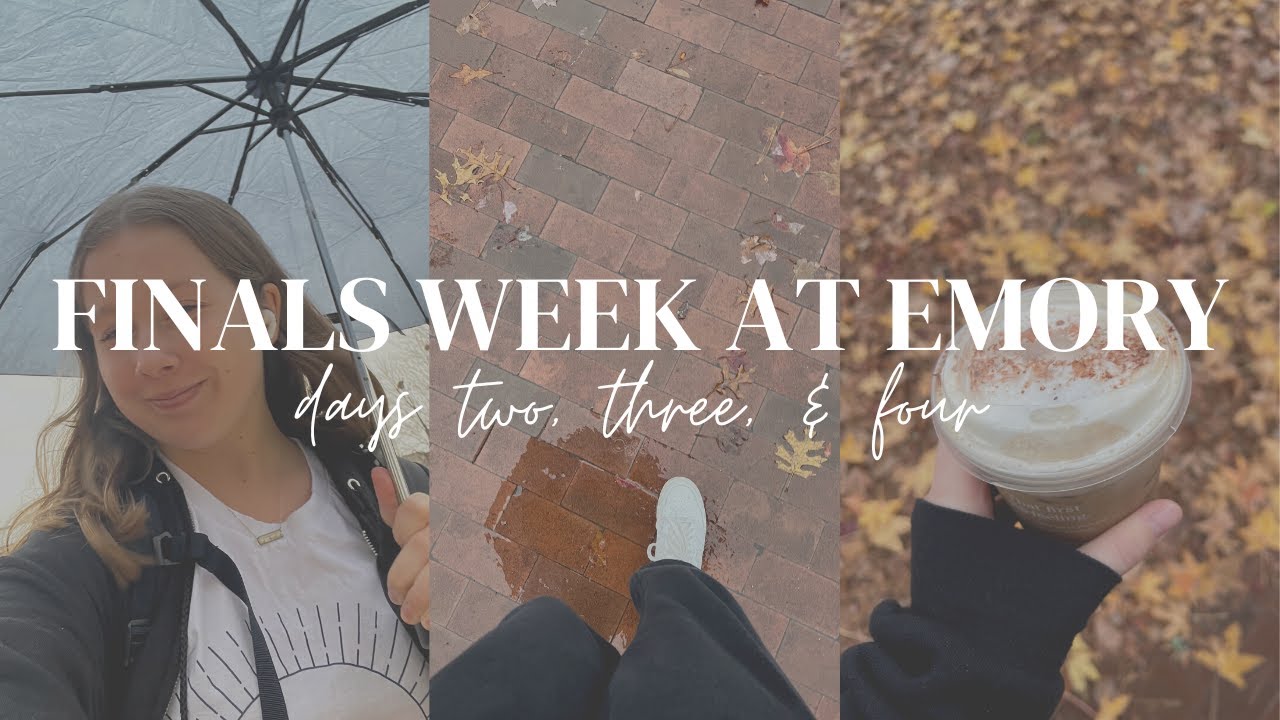 Finals Week at Emory University: Days Two, Three, & Four :)