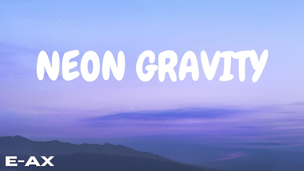 E-AX - Neon Gravity (Official Music Video)