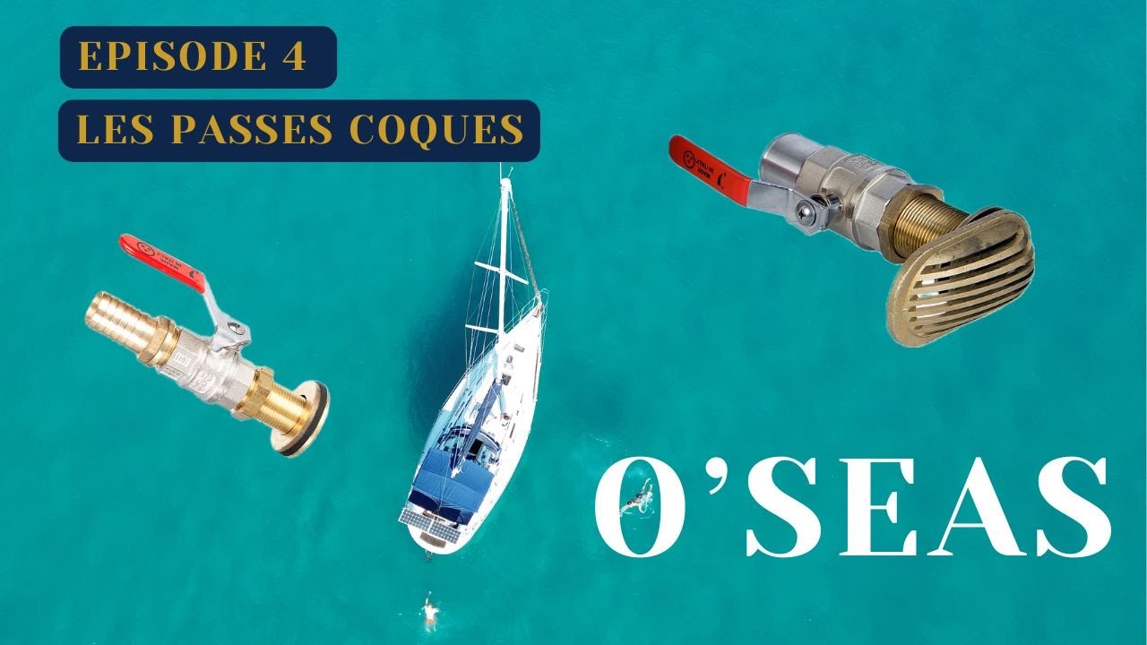 CHANGER LES PASSES COQUES - O'SEAS, à la voile vers l'AUSTRALIE - EP4