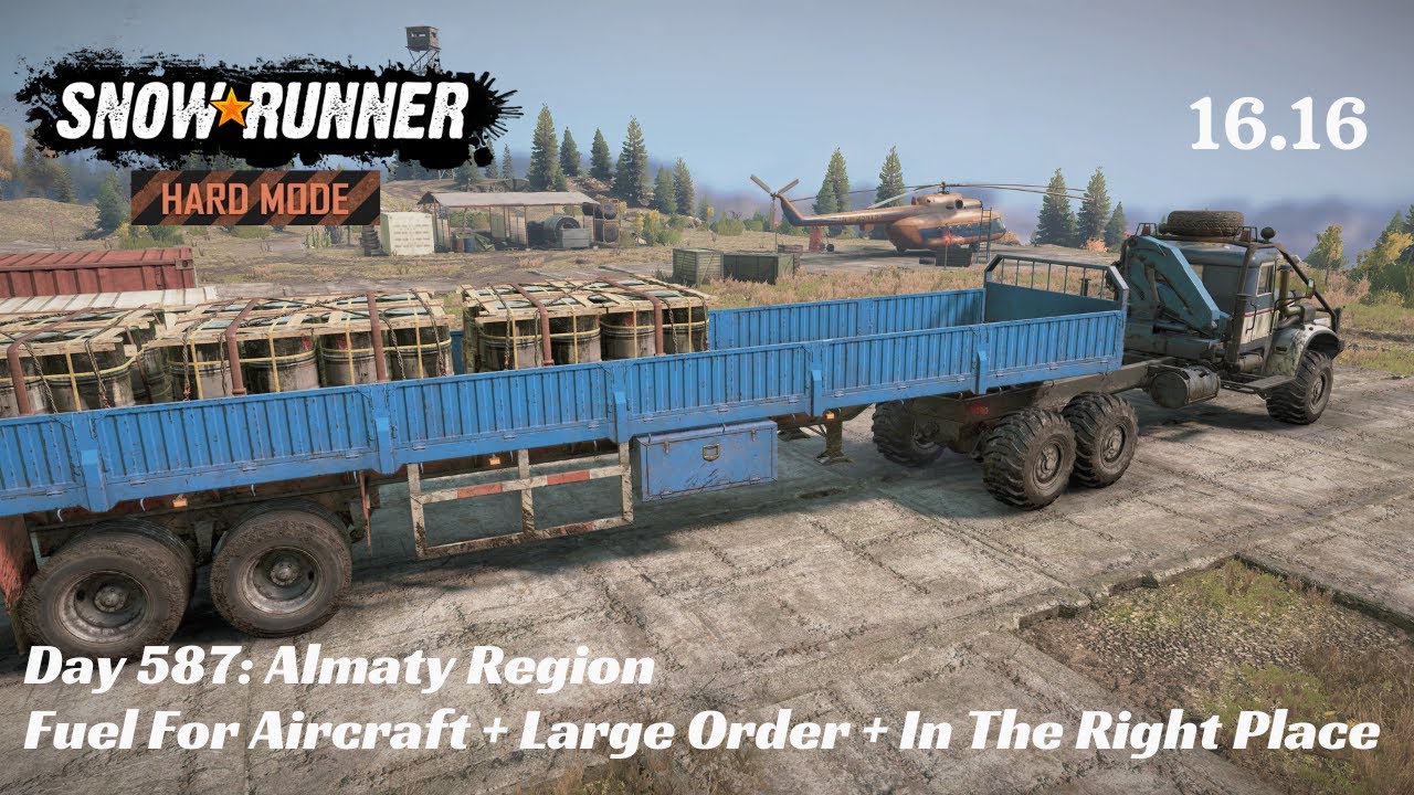 SnowRunner Hard Mode - R16 E16 - Fuel For Aircraft + Large Order + In The Right Place