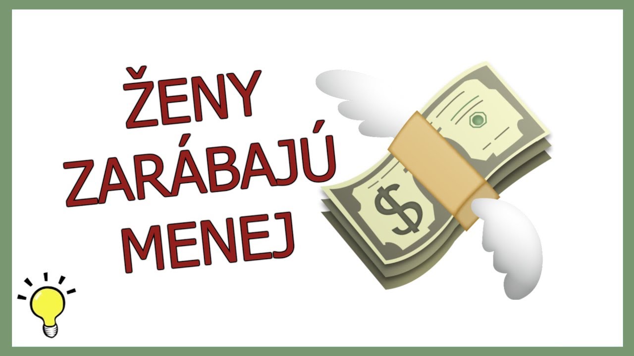 Prečo ŽENY zarábajú menej?