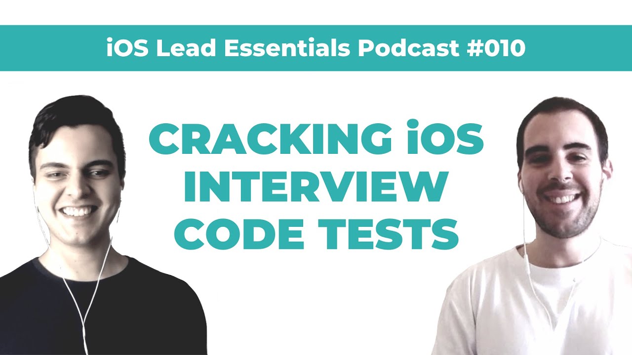 How to Crack iOS Interview Code Tests (Q&A) | iOS Lead Essentials Podcast #010