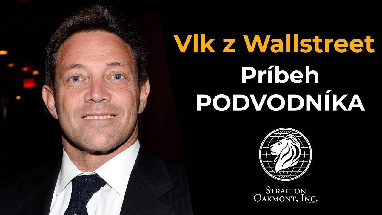 Vlk z Wall street Jordan Belfort - Príbeh PODVODNÍKA
