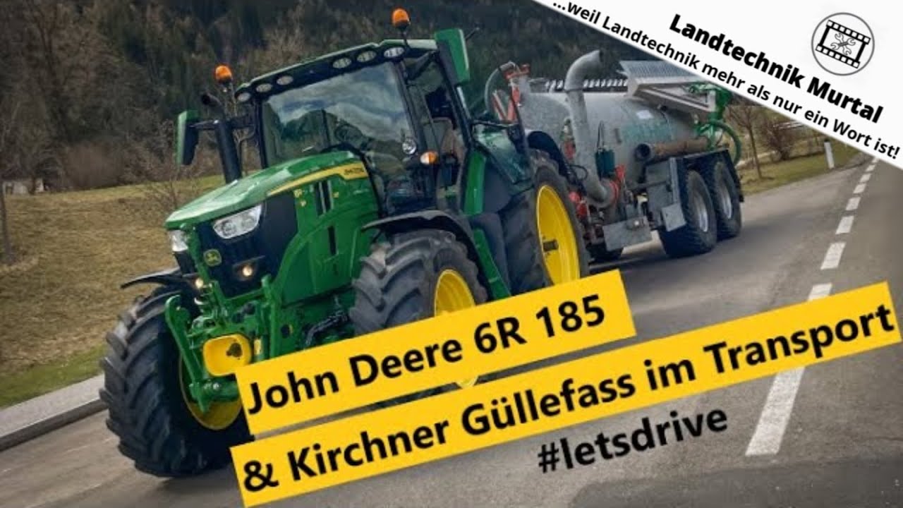LET´S DRIVE John Deere 6R 185 & Kirchner Güllefass im Transport | Landtechnik Murtal