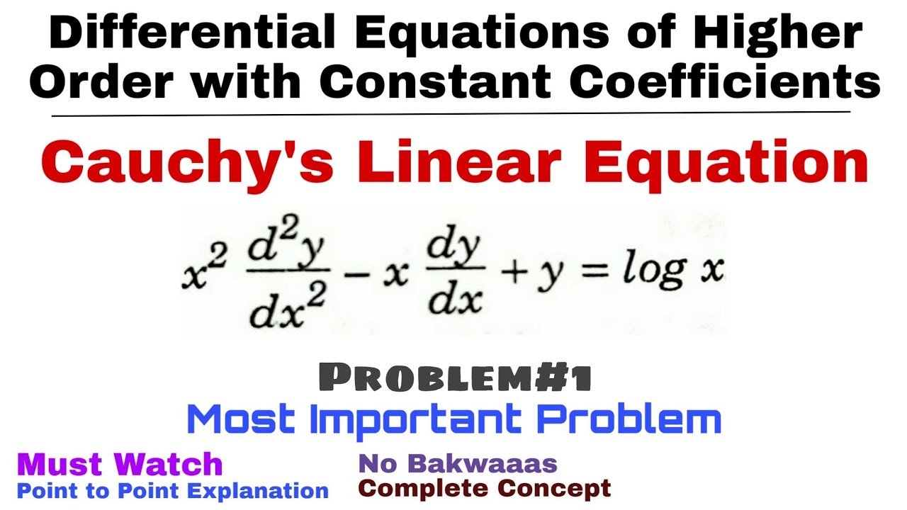 21. Cauchy's Linear Equation | Problem 1 | Complete Concept | Differential Equations of Higher Order