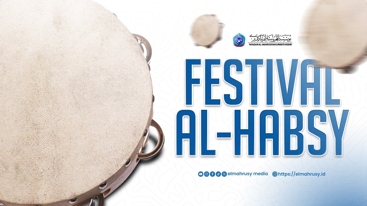FESTIVAL AL-HABSY PP. HM AL MAHRUSIYAH LIRBOYO KEDIRI