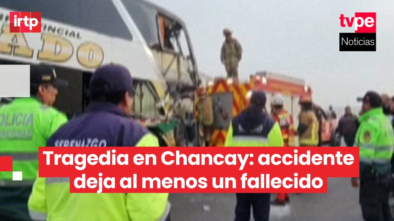Tragedia en Chancay: accidente deja al menos un fallecido y decenas de heridos