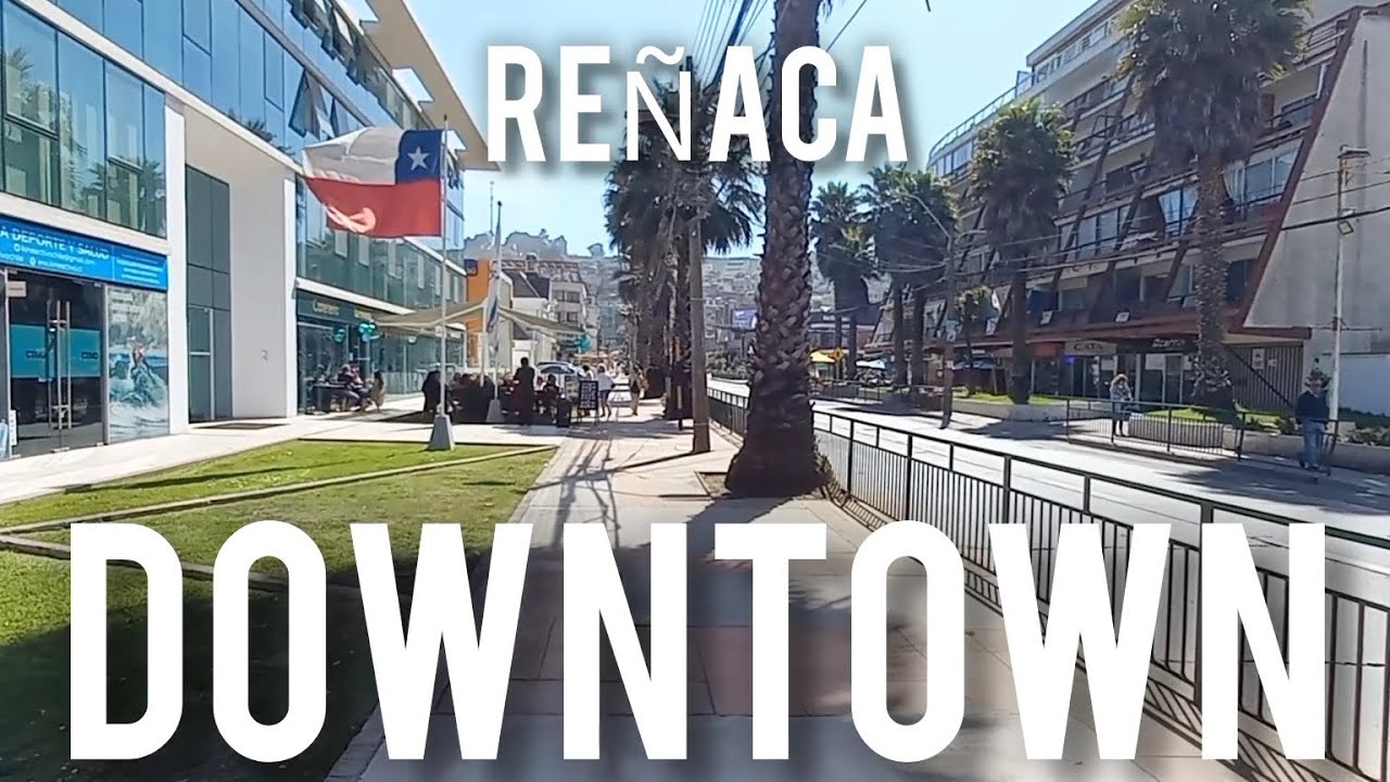 🇨🇱 DOWNTOWN REÑACA, Viña del Mar, Chile. Walking Tour    