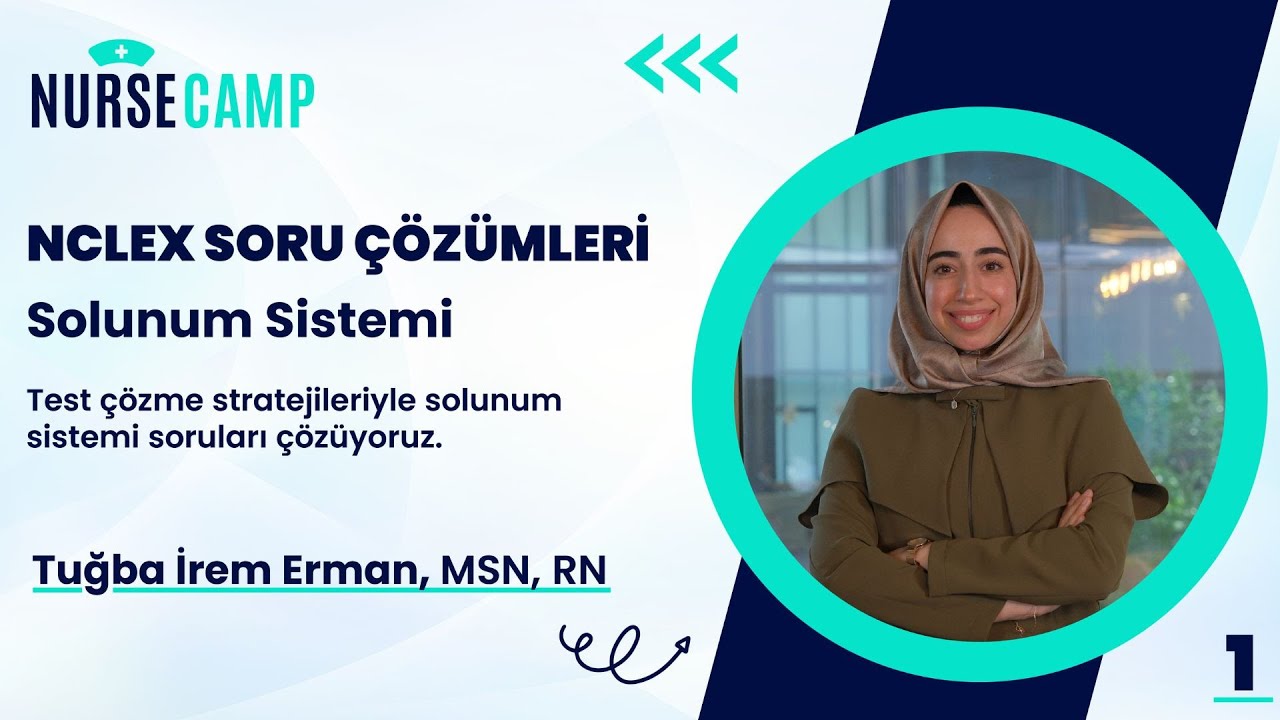 NCLEX Soru &Ccedil;&ouml;z&uuml;m&uuml;| SOLUNUM SİSTEMİ - Tuğba İrem ERMAN, MSN, RN