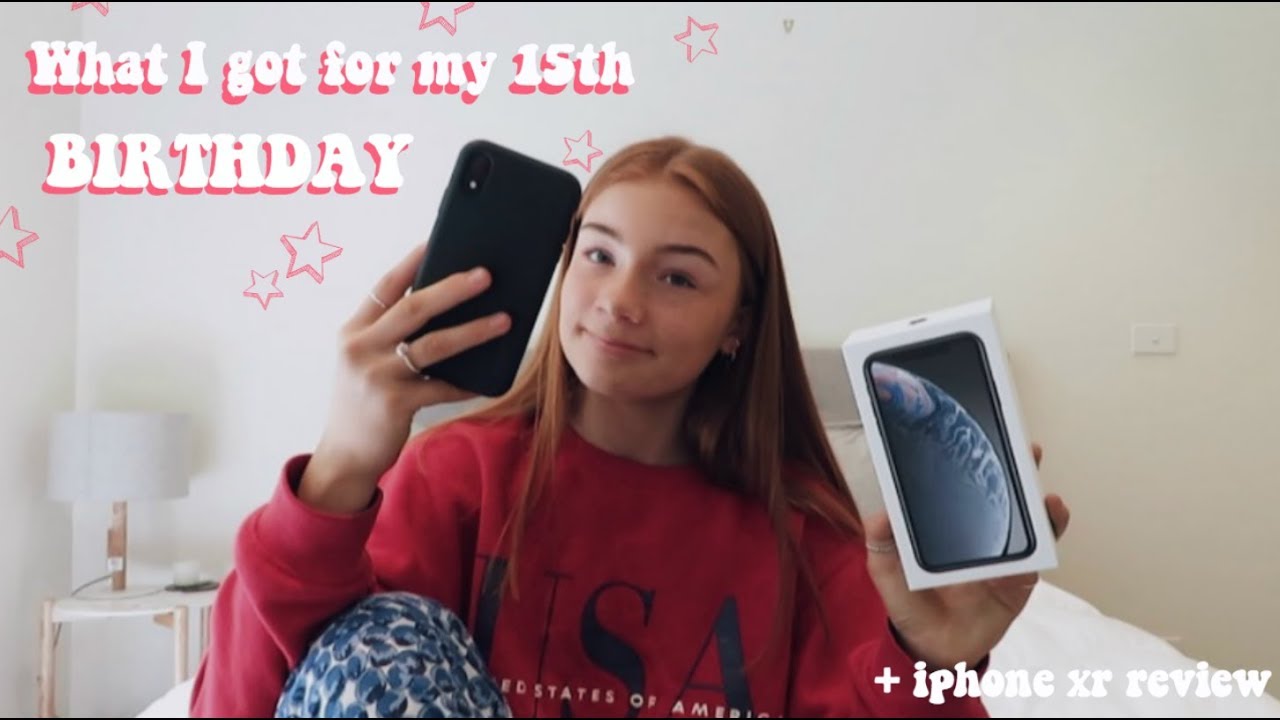 WHAT I GOT FOR MY 15TH BIRTHDAY + IPHONE XR REVIEW