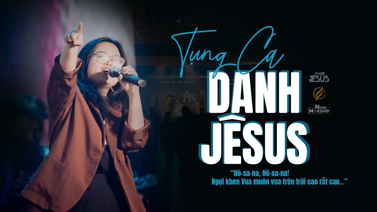 TỤNG CA DANH J&Ecirc;SUS - DỰ &Aacute;N 