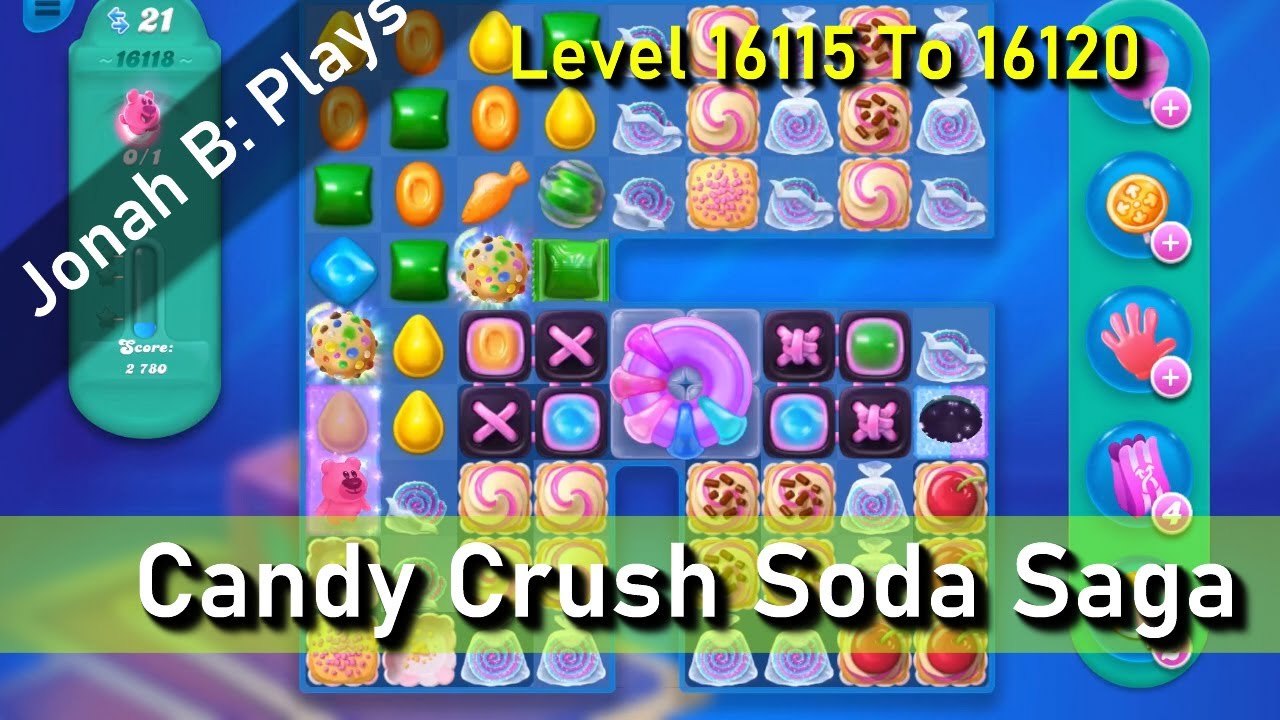 Candy Crush Soda Saga Level 16115 16116 16117 16118 16119 16120
