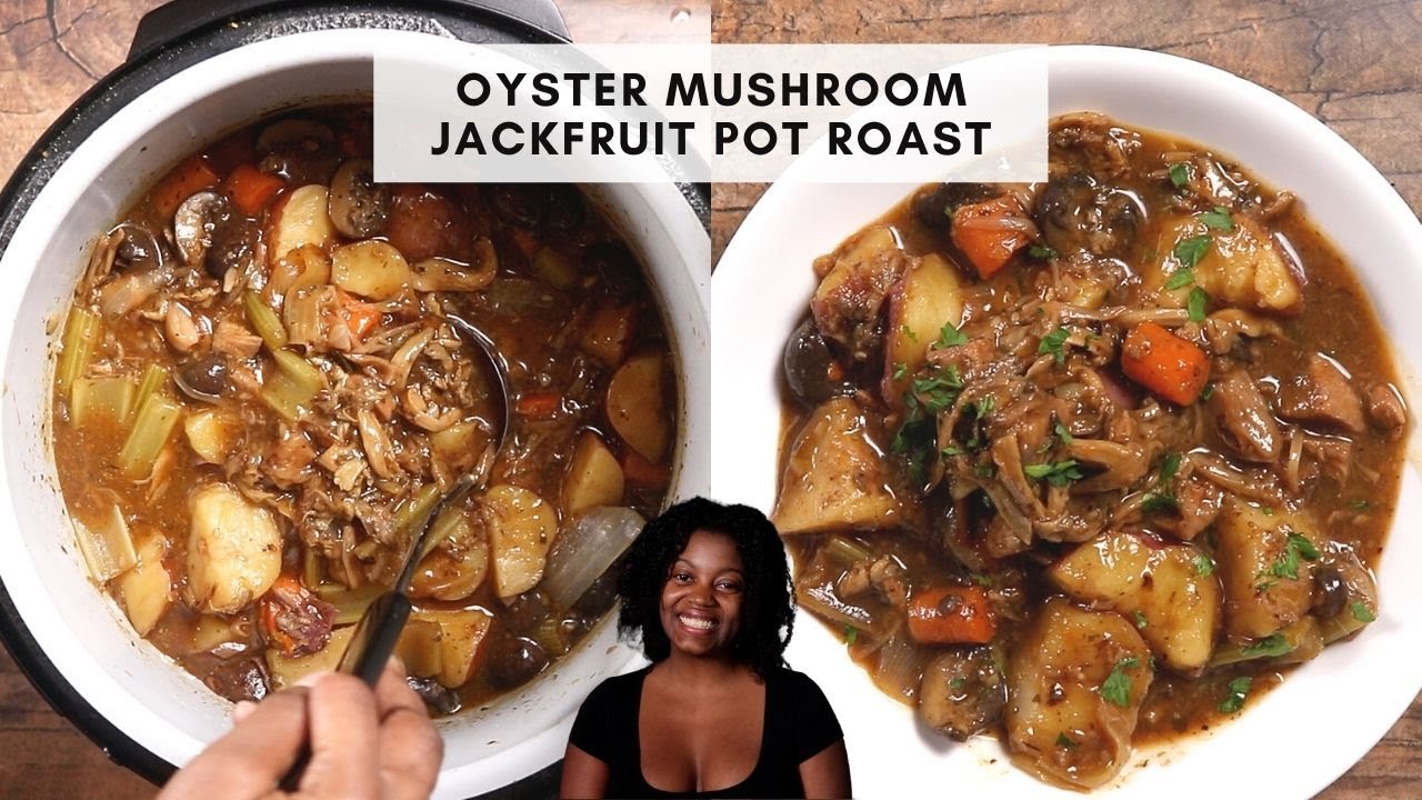Oyster Mushroom Jackfruit Pot Roast