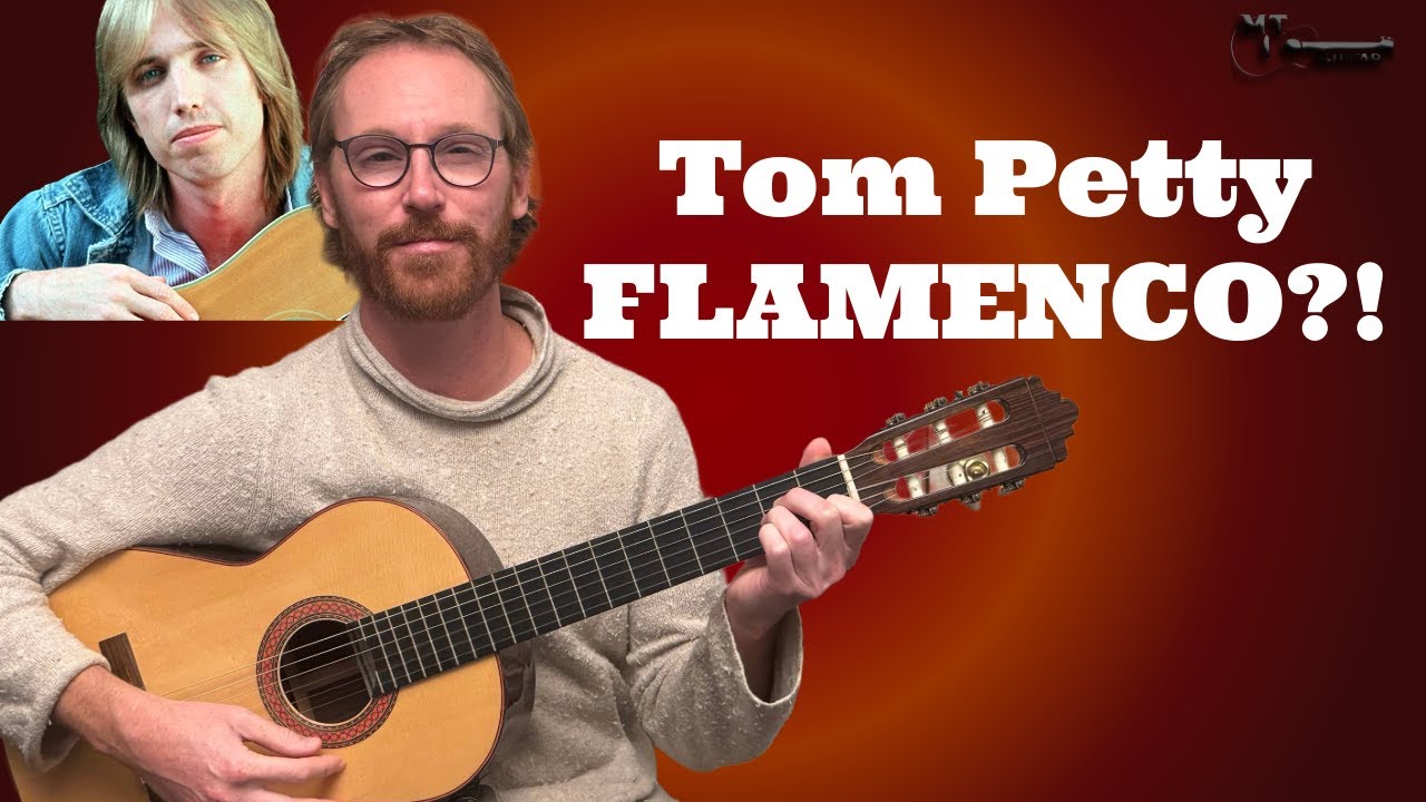 The Tom Petty Song that works Beautifully on Spanish Guitar