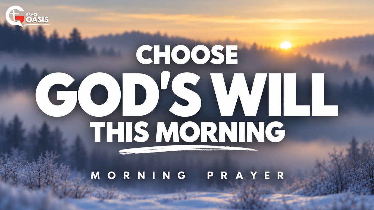 Pray This to Walk in Obedience to God Today ~ Morning Prayer