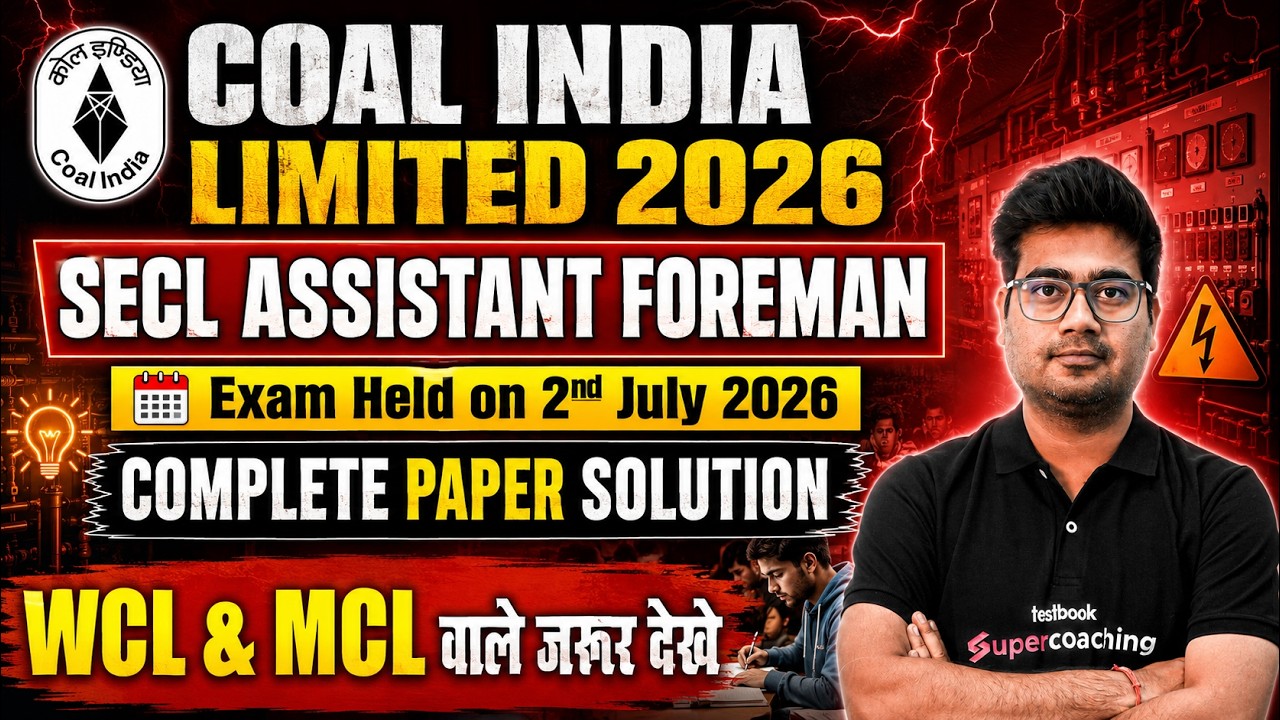 Coal India Recruitment 2026 | SECL Assiatant Foreman PYQs | WCL & MCL Classes by Mohit Sir