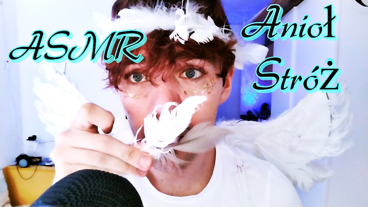 ASMR po polsku ANIOŁ STRÓŻ POMAGA CI NAPRAWIĆ TWOJE FRAJERSKIE ŻYCIE