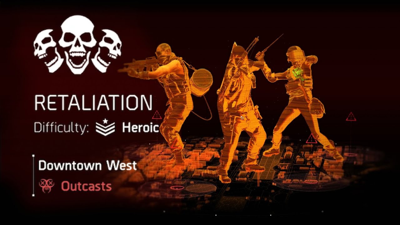 The Division 2 - "Fight fire with fire" (Y7S2) Retaliation: Downtown West, Outcasts (Solo, Heroic)
