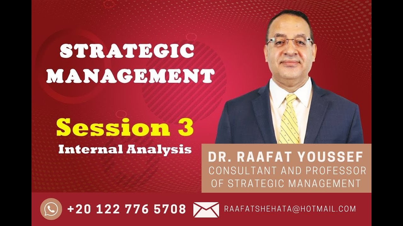 Strategic Management - Session 3 - Internal Analysis