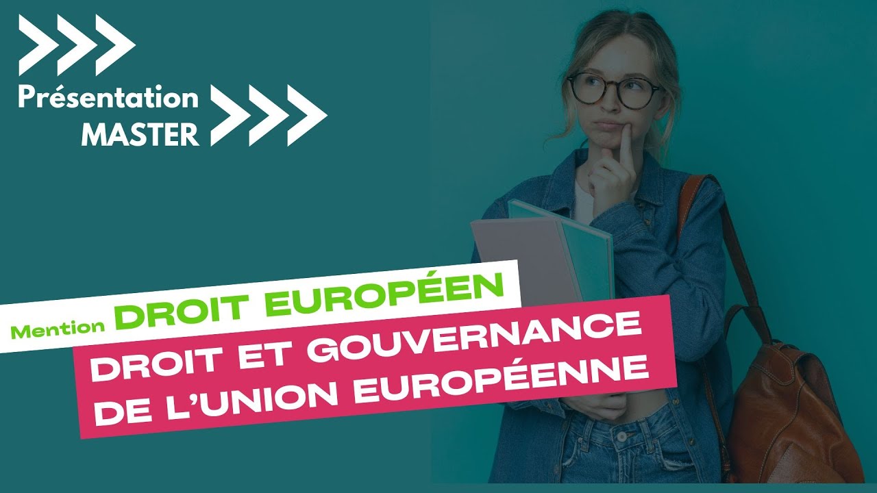 Présentation du Master Droit et gouvernance de l'Union Européenne ( Admission 2024-2025 )
