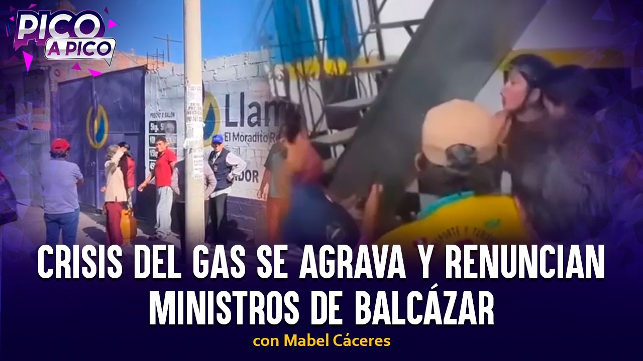 Crisis del gas se agrava y renuncian ministros de Balcázar | Pico a Pico con Mabel Cáceres