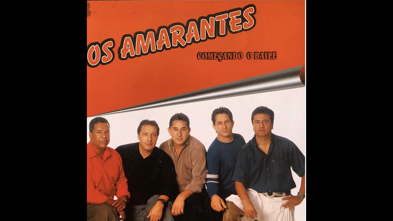 OS AMARANTES - COMEÇANDO O BAILE