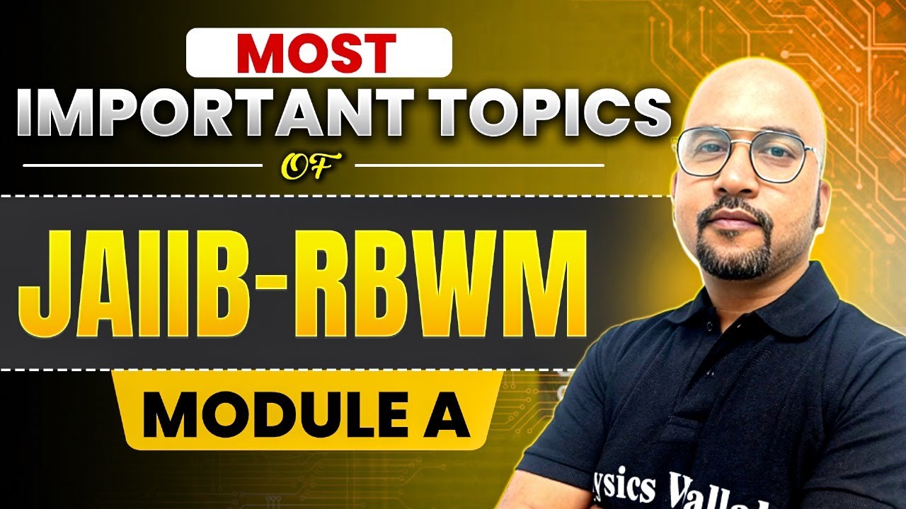 Most Important Topics of JAIIB RBWM Module A | JAIIB Exam Preparation 2025 | by Bhaskar Sir