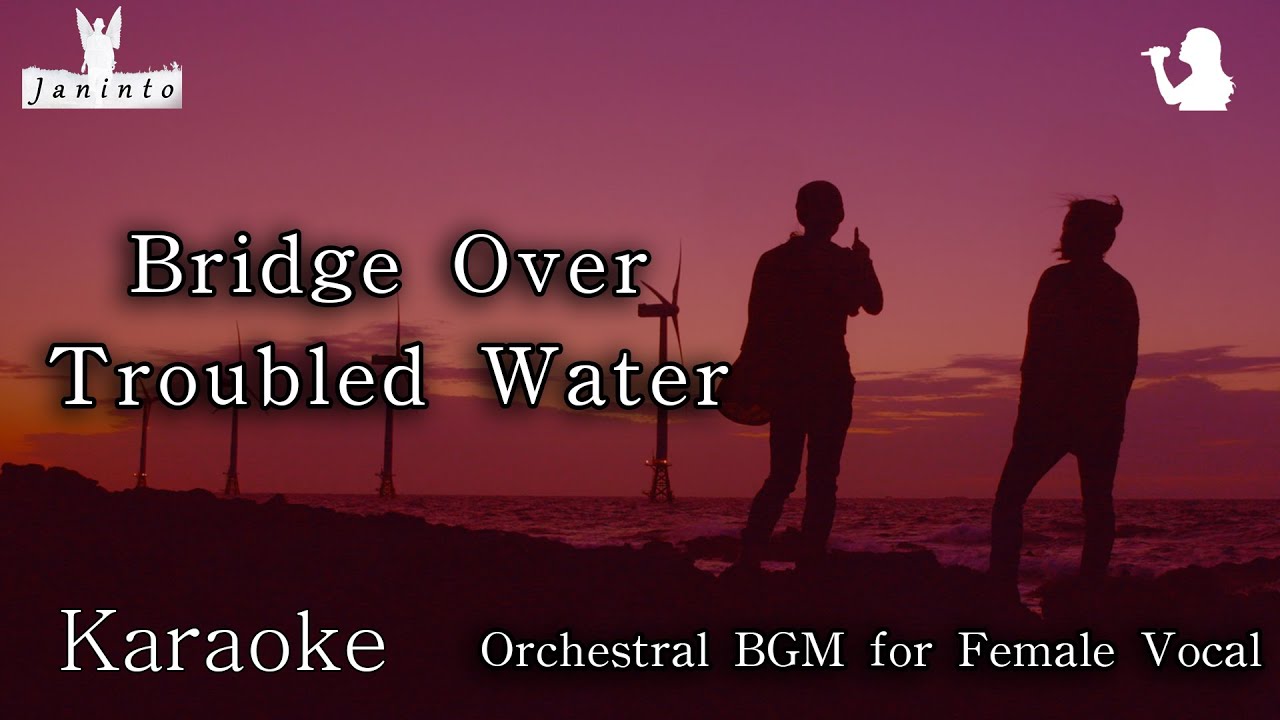 Bridge Over Troubled Water(Karaoke, Ab Major for female,Most Beautiful Orchestra)