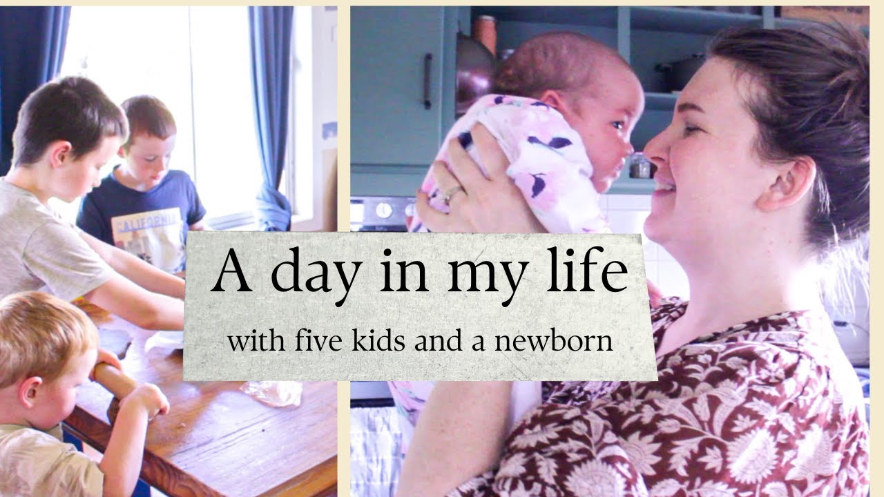 A slow day in my life with a newborn and 5 kids.