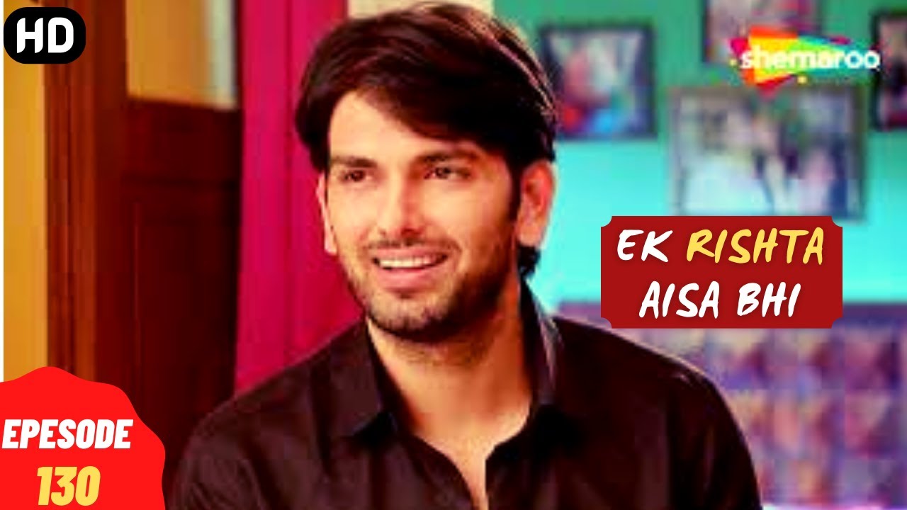 Ek Rishta Aisa Bhi - एक रिश्ता ऐसा भी (HD) | Full Episode 130 | सोनिया और उसकी पांच बहनो की कहानी