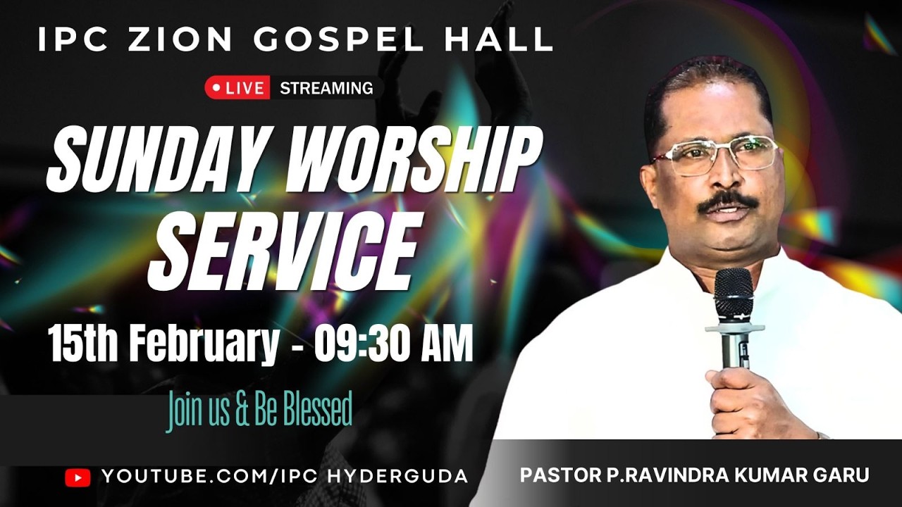 IPC HYDERGUDA SUNDAY WORSHIP SERVICE LIVE | PASTOR P. RAVINDRA KUMAR GARU | 15-FEB-2026