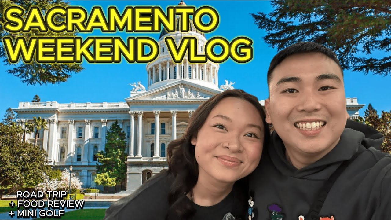48 HOURS IN SACRAMENTO