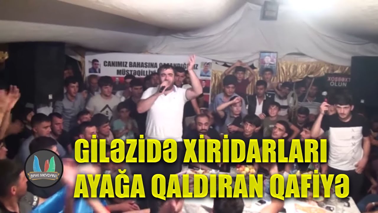 GİLƏZİDƏ XİRİDARLARI AYAĞA QALDİRAN QAFİYƏ