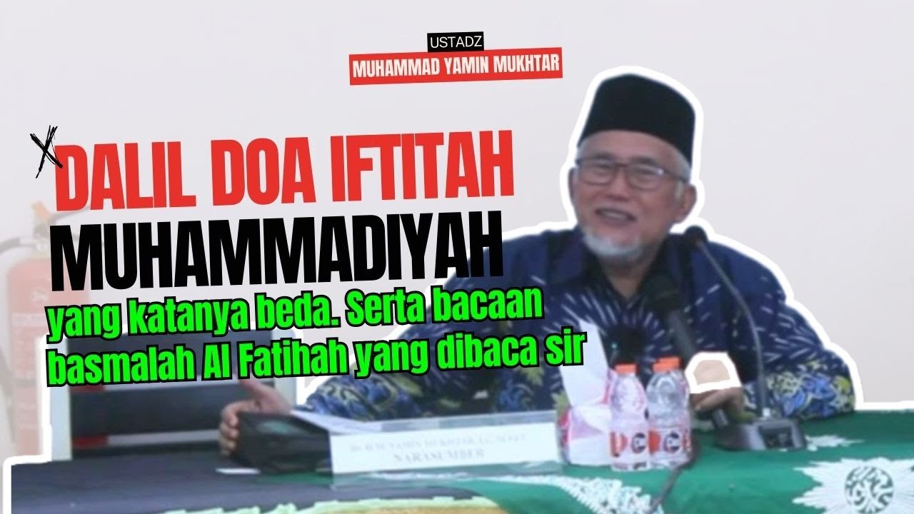 Doa Iftitah Muhammadiyah Koq Beda & Basmalah Al Fatihahnya Dibaca Sir ~ Ust. Muhammad Yamin Mukhtar