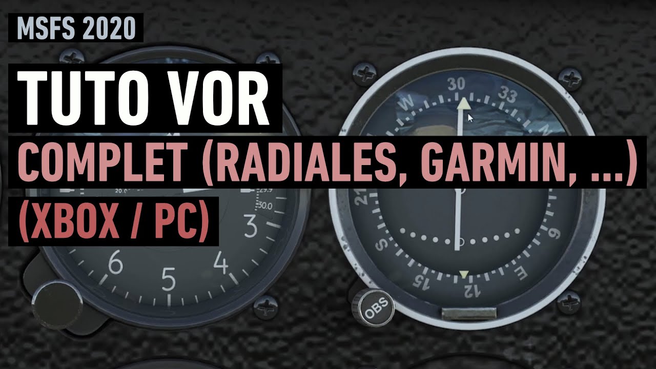 TUTO MSFS - VOR et VOR-DME - Deux exercices Complets (Xbox et PC)