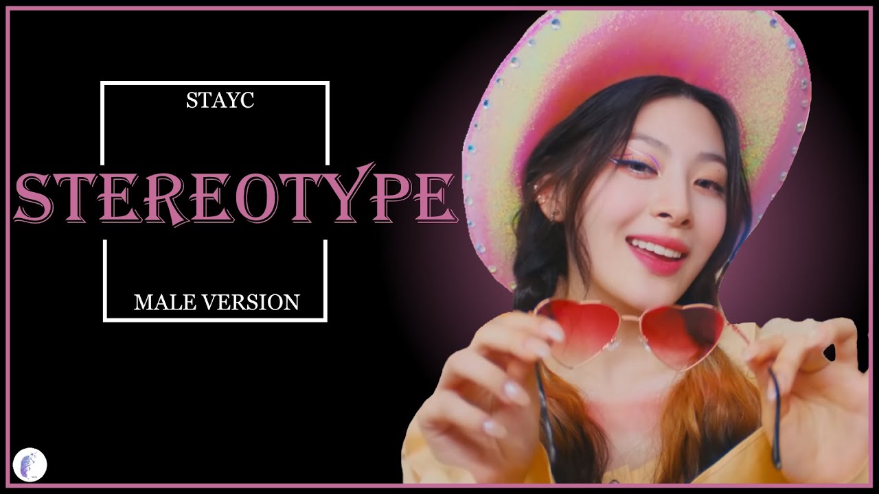 STAYC - Stereotype || Male Version