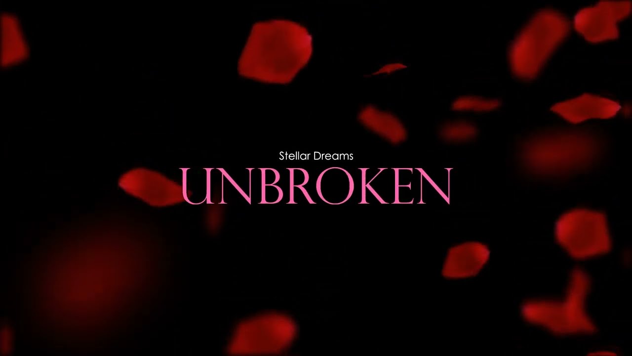 Stellar Dreams - Unbroken