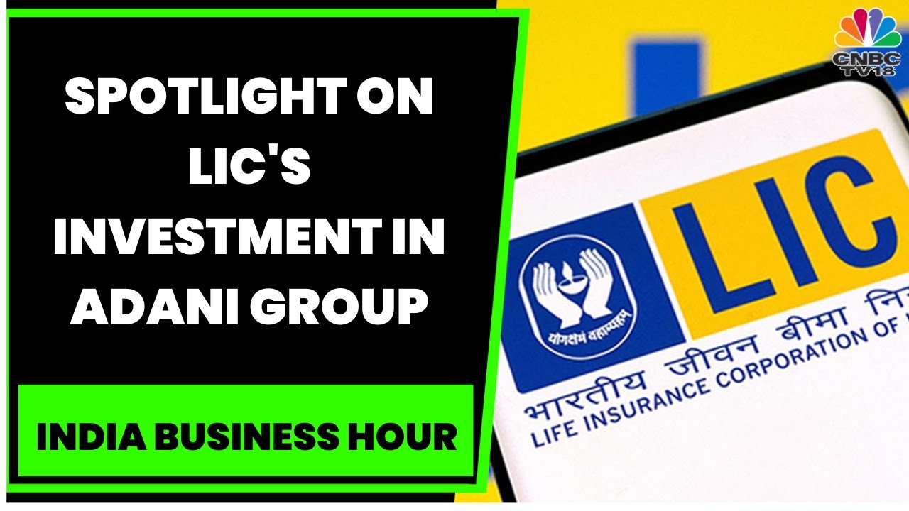 LIC Loses Rs 16,300 Crore Investment Value In Adani Companies | India Business Hour | CNBC-TV18