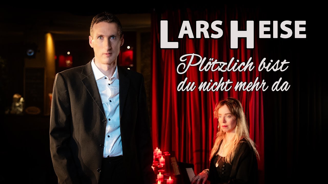 Lars Heise - Plötzlich bist du nicht mehr da (Offizielles Video)