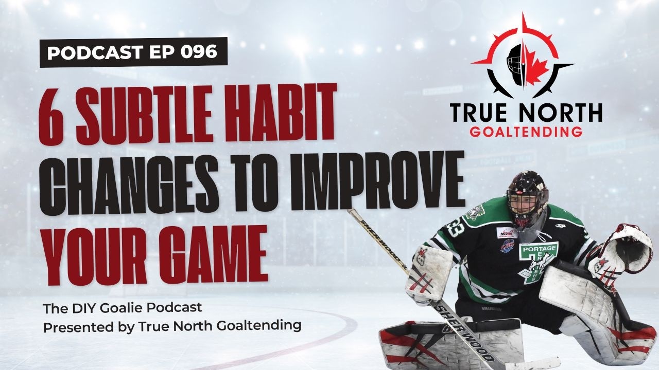 6 Subtle Habit Changes to Improve Your Game (Podcast Episode 096)