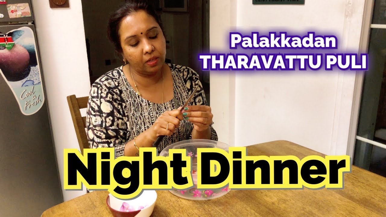 Palakkadan MULAGUVARTHAPULLI // Tharavattupuli // Night dinner